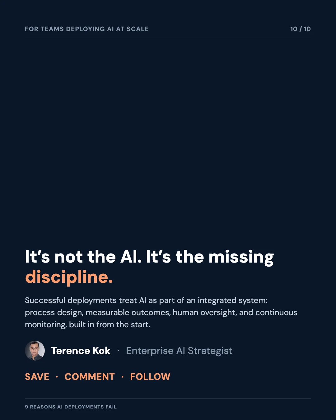 Carousel slide 10: closing call to action — it's not the AI, it's the missing discipline