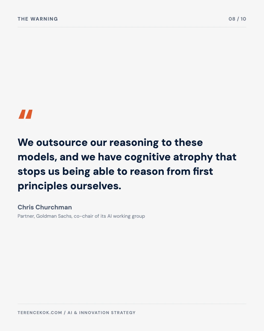 Carousel slide 8: quote, Goldman Sachs partner Chris Churchman warns of cognitive atrophy from outsourcing reasoning to AI