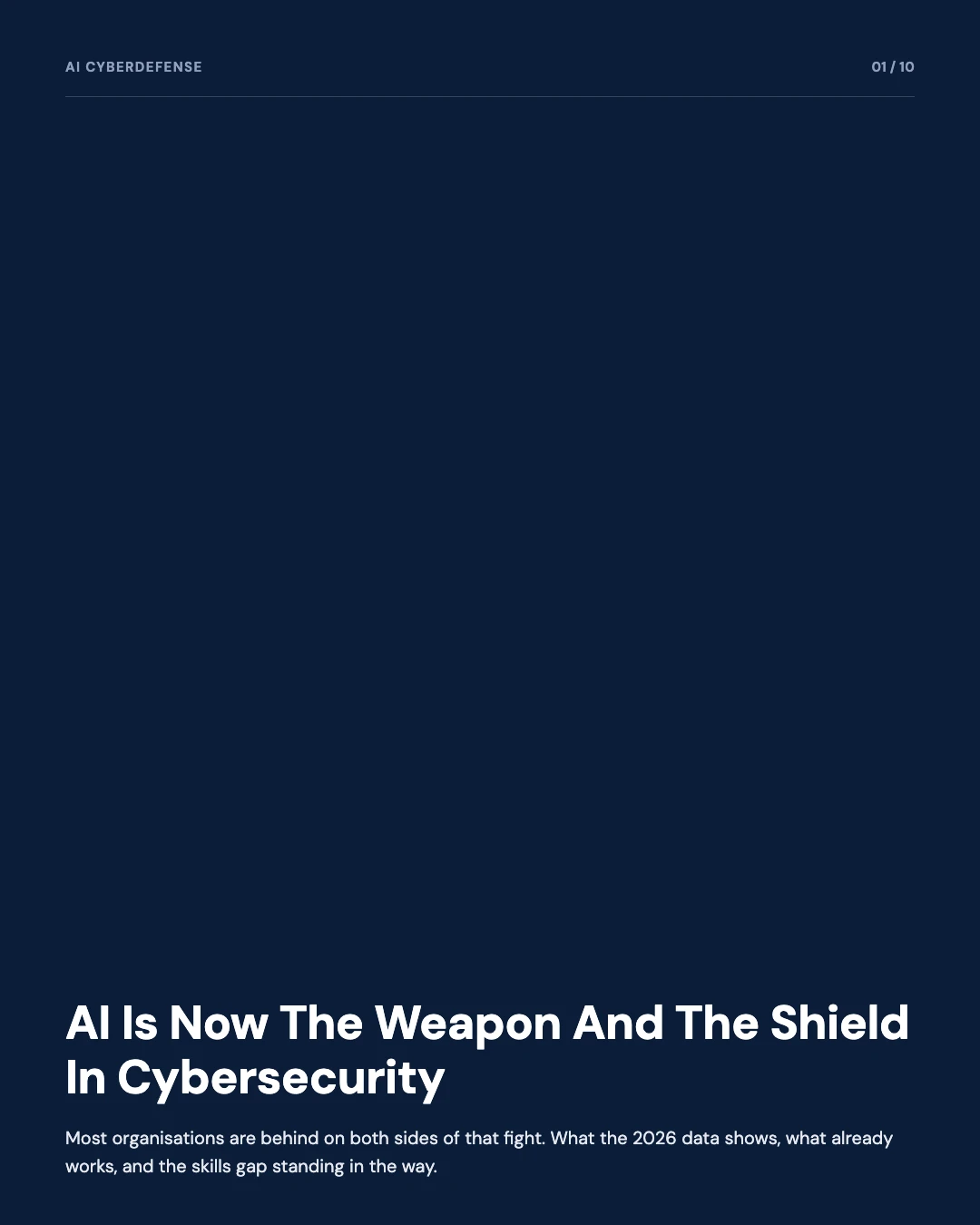 Carousel slide 1: cover, AI is now the weapon and the shield in cybersecurity