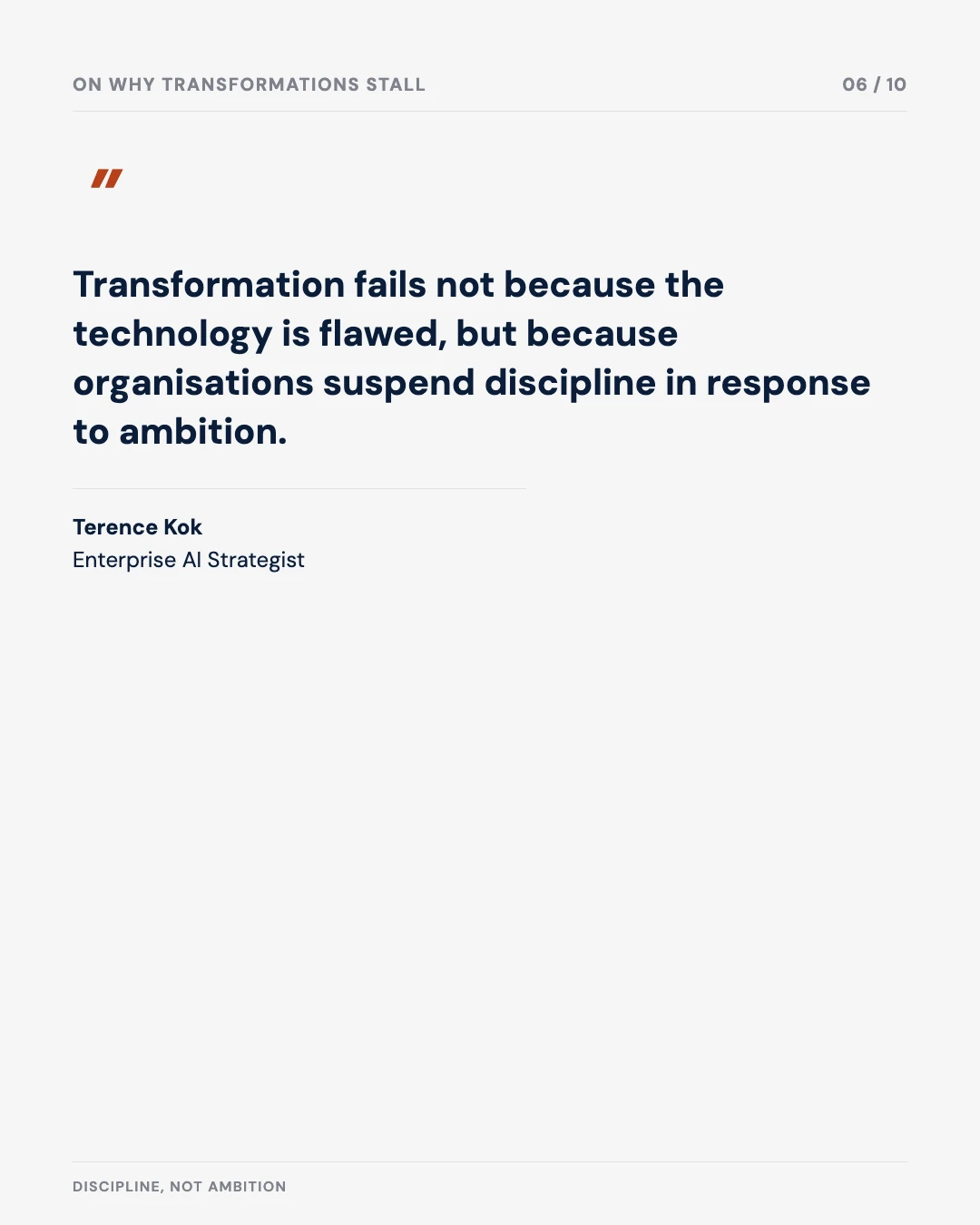 Carousel slide 6: quote — transformation fails because organisations suspend discipline in response to ambition